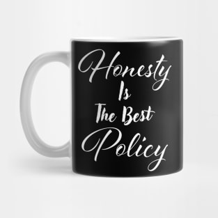 Honesty is the best policy Mug